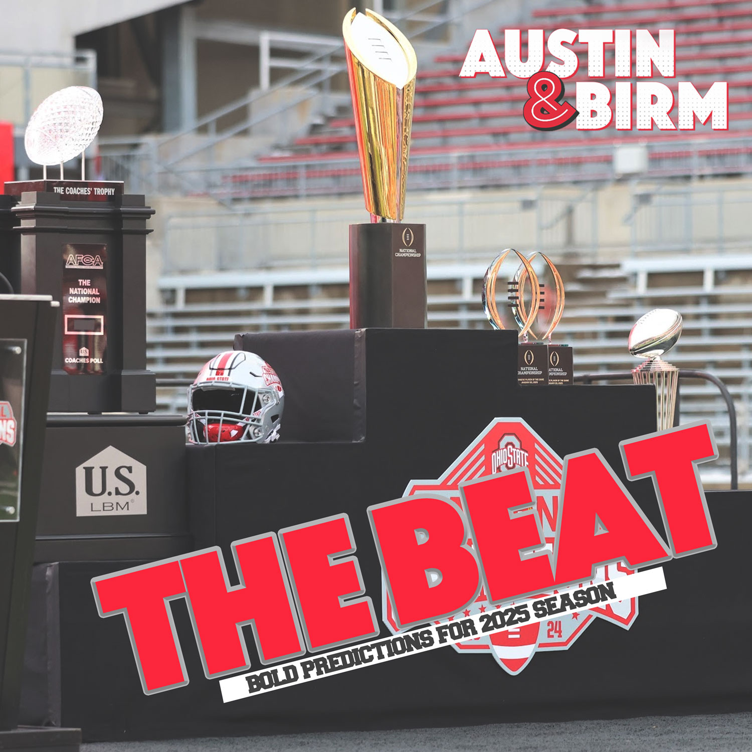 The Beat: Bold Predictions for 2025 Ohio State football season as Buckeyes return from title run