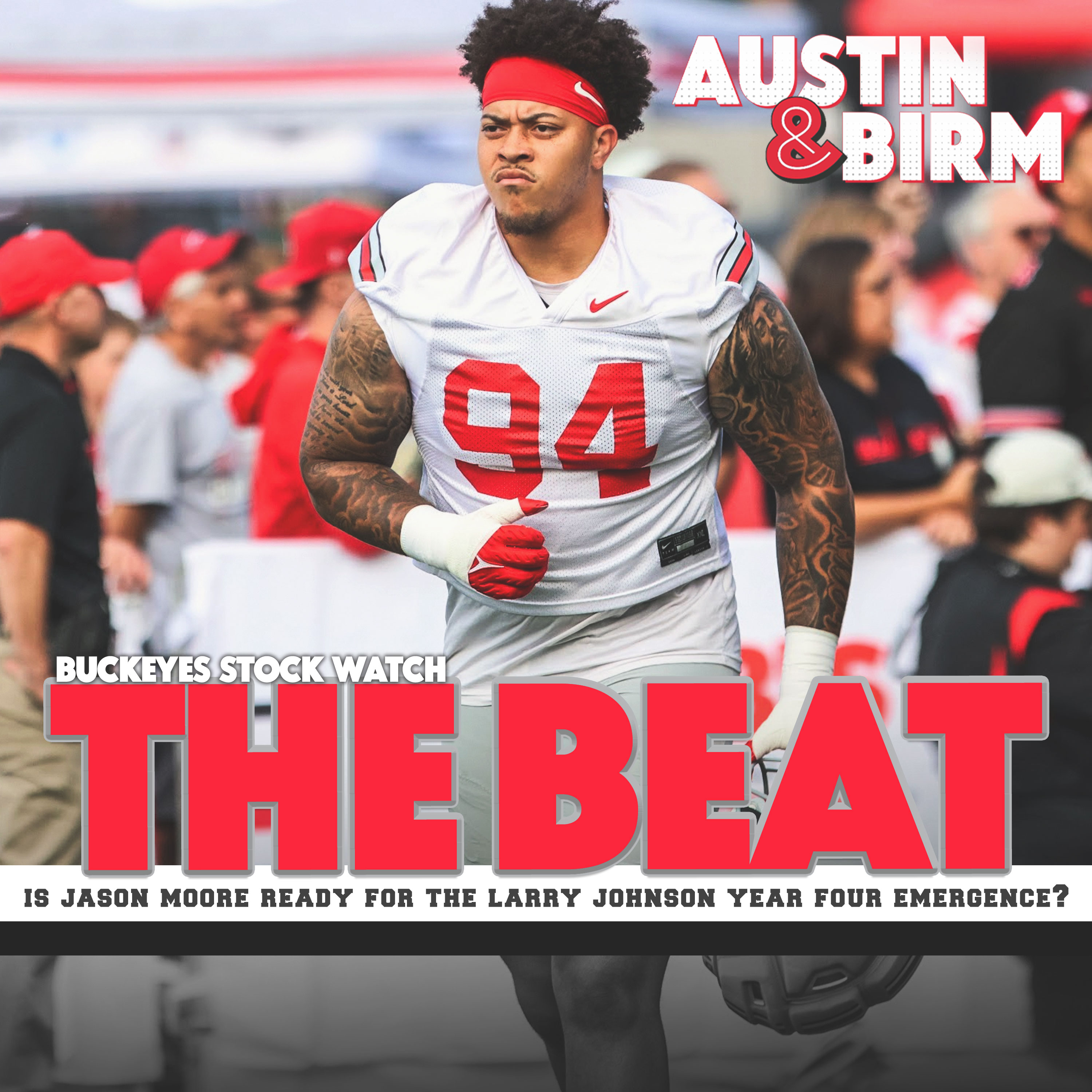 The Beat: Jason Moore seems ready to emerge for Ohio State in year four under Larry Johnson episode artwork