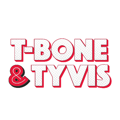 T-Bone & Tyvis